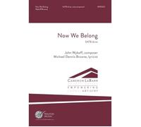 Now We Belong / Choral Score