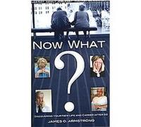 Now What? James O. Armstrong (Auteur)