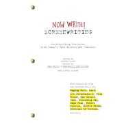 Now Write! Screenwriting: Screenwriting Exercises from Today's Best Writers and Teachers