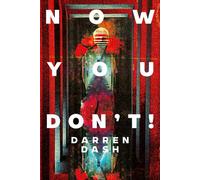 Now You Don't! - Darren Dash - Home Of The Damned Ltd - ebook (ePub) - Livre