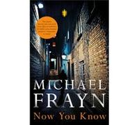 Now You Know Michael Frayn, (Auteur)