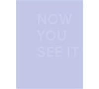 Now You See It George Stranahan, Jeremy Sigler, Paul Valery, Peter Eleey (Auteur)