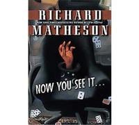 Now You See It Richard Matheson (Auteur)