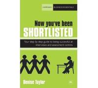 Now You've Been Shortlisted Denise Taylor (Auteur)