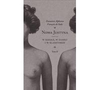 Nowa Justyna Tom 2 W szkole w zamku i w klasztorze - Sade Donatien Alphonse François De (Littérature et sciences humaines en polonais)