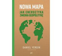 Nowa mapa - Daniel Yergin (littérature, écologie en polonais)