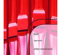 Nowakowski Anton - Bach-Organ Works [Import]