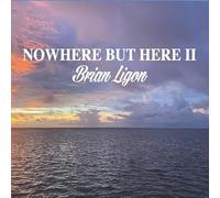 Nowhere But Here II