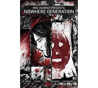Nowhere Generation: Presented By Rise Against