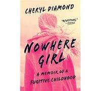 Nowhere Girl by Cheryl Diamond Cheryl Diamond (Auteur)