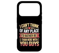 Nowhere I'd Rather Be Than Here with You All - Coque pour iPhone 17 Pro