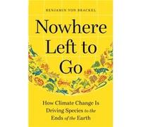 Nowhere Left to Go by Benjamin von Brackel Benjamin von Brackel (Auteur)