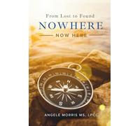 Nowhere (Now Here): From Lost to Found
