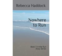 Nowhere To Run: Book 3 In The Run Away Series