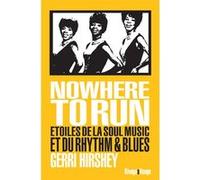 Nowhere To Run Gerri Hirshey (Auteur), Nicolas Guichard (Traduction)