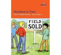 Nowhere to Train: Sam's Football Stories - Set B, Book 5 Blackburn, Sheila M (Auteur)