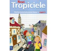 Nowi Tropiciele 1 Karta matematyczne Czêœæ 5 El¿bieta Burakowska, Micha³ Lisicki, Ma³gorzata Skura (Buch auf Polnisch)