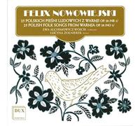 Nowowiejski : 25 mélodies populaires polonaises.