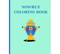 Nowruz Coloring Book: Perfect for Ages 2-5 to Learn About Persian New Year!