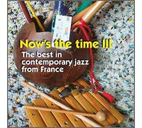 Various Artists - Now's The Time 3: Focus on France/Various