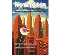 Nowtopia: How Pirate Programmers, Outlaw Bicyclists and Vacant-lot Gardeners Are Inventing the Future Today by Chris Carlsson (24-Jul-2008) Paperback