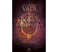 Nox Atra: Nox Arcana, T1