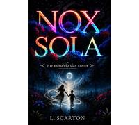 NOX SOLA: e o mistério das cores