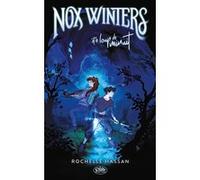 Nox Winters - Tome 1 Nox Winters et le loup de minuit Rochelle Hassan (Auteur), Anath Riveline (Traduction)