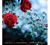 Noxx - Where The Wild Roses Grow [Import]