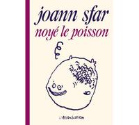 Noyé le poisson Tome 33 - Joann Sfar - L'association - broché - Bande dessinée