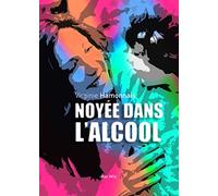 Noyée dans l'alcool
