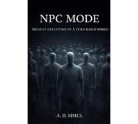 NPC MODE: DEFAULT EXECUTION IN A TURN-BASED WORLD