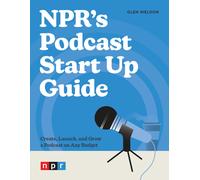 Npr's Podcast Start Up Guide