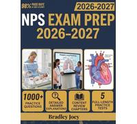 NPS EXAM PREP 2026-2027: The Complete Neonatal & Pediatric Respiratory Care Board Certification Study Guide with Clinical Review, Expert Test-Taking ... Exams, and Hundreds of Exam-Style Questions