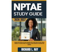NPTAE study guide 2026-2027: Complete NPTAE Review and Practice Companion with In-Depth Content Coverage, Clinical Scenarios, Test-Taking Strategies, ... Questions for Guaranteed Exam Readiness
