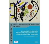 NR-ESI n°93 : La mobilité institutionnelle à l'épreuve de l'éducation inclusive : résistance, créativité, partenariat : La mobilité institutionnelle à ... : résistance, créativité, partenariat