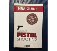 NRA Guide Basics of Pistol Shooting 3rd edition