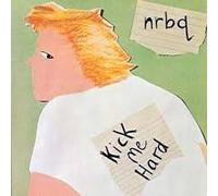 NRBQ - Kick Me Hard