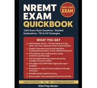 NREMT Exam QuickBook 2025-2026: 2025-2026 NREMT Study Guide - 1,000 EMT Practice Questions with Answers & Explanations, TEI (Drag-and-Drop, Build-a-List) & CAT Strategies, 2 Full-Length Practice Tests