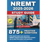 NREMT Study Guide 2025-2026: 875+ Test Questions and Answers for the NREMT Cognitive Exam (National Registry of Emergency Medical Technicians)