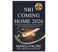 NRI Coming Home 2026 updated on 15-Apr-2026: The Complete Reverse Migration Playbook - Finance, Real Estate, Tax, City Comparison, Careers & Family Settlement