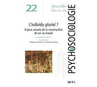 Nrp 22 - l'individu pluriel - enjeux actuels de la construction de soi au travai La construction de soi entre appartenances et sphères de vie multiples - Collectif - Eres - broché - Revue
