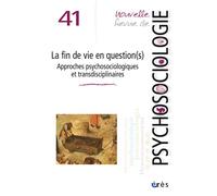 NRP 41 - Accompagner la fin de vie aujourd'hui : enjeux, dilemmes et pratiques Approches psychologiques et transdisciplinaires - Collectif - Eres - broché - Revue