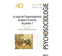 NRP40 - Le sujet de l'hypermodernité accepte-t-il encore de perdre ? Françoise Hatchuel (Directeur éditorial), Caroline Leroy (Directeur éditorial), HATCHUEL F (Auteur)
