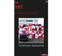 NRT 24 - Dynamiques ségrégatives Collectif (Auteur)