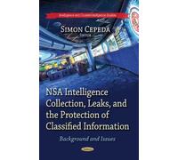 Nsa Intelligence Collection, Leaks & The Protection Of Classified Information