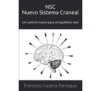 NSC Nuevo Sistema Craneal: Un camino nuevo para el equilibrio vital