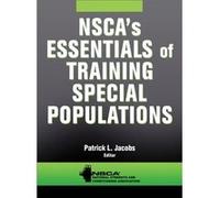 NSCAs Essentials of Training Special Populations Jacobs National Strength & Conditioning Association Nsca , (Auteur)