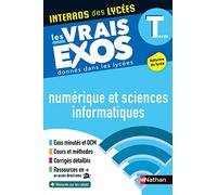 NSI (Numérique et Sciences Informatiques) Terminale - Interros des lycées Tle - Les vrais exos du BAC - + de 100 exercices avec corrigés détaillés - BAC 2025