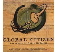 Nsu Jazz Ensemble With Robin Eubanks - Global Citizen